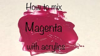 How to Mix Magenta Acrylic Paint
