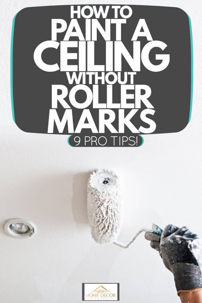 How to Paint a Ceiling Without Roller Marks
